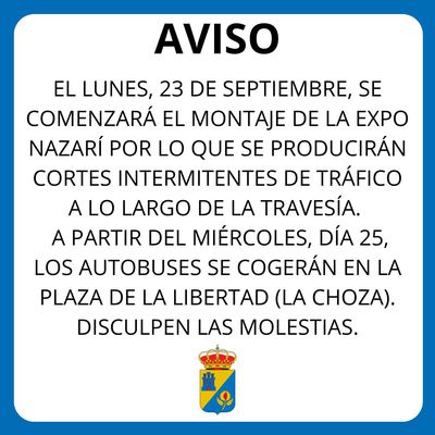 El lunes  23 de septiembre  se comenzar%c3%81 el montaje de la expo nazar%c3%8d por lo que se producir%c3%81n cortes intermitentes de tr%c3%81fico a lo largo de la traves%c3%8da. a partir del mi%c3%89rcoles  d%c3%8da 25  los autobu